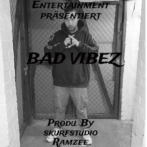 BAD VIBEZ (Explicit)