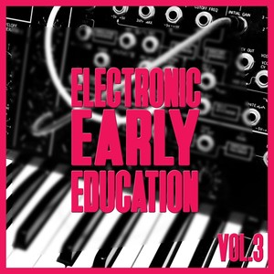 Electronic Early Education, Vol. 3