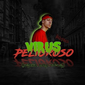 Virus Peligroso (Justicia para Todos) [Explicit]