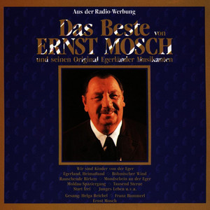 Das Beste Von Ernst Mosch Und Seinen Original Egerländer Musikanten