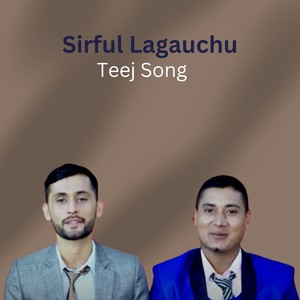SIrful Lagauchu Teej Song (Acoustic)