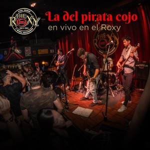 La del Pirata Cojo En Vivo En el Roxy