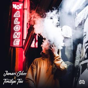 Not Alone (feat. Jamariglocc)