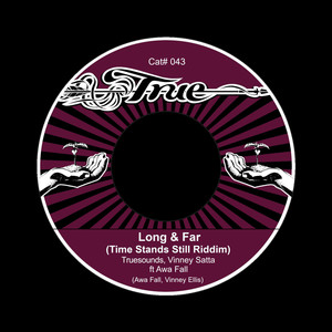 Long & Far (Time Stands Still Riddim) [feat. Awa Fall]