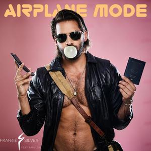 Airplane Mode (feat. Babylon) [Explicit]