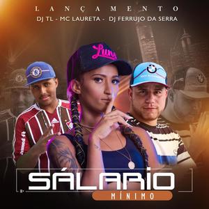 Sálario Minímo(feat. DJ Ferrujo da Serra, DJ TL MPC & Dj Vitin do Pc) (Explicit)
