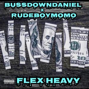 Flex Heavy(feat. Rudeboymomo) (Explicit)