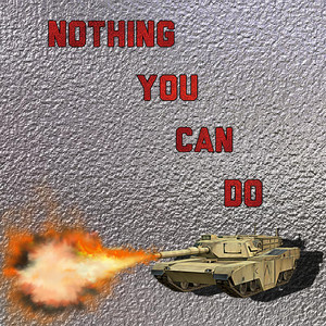 NOTHING YOU CAN DO (Explicit)