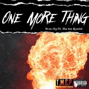 One More Thing (feat. The One Kemist) [Explicit]