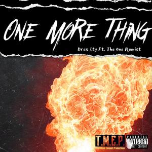 One More Thing (feat. The One Kemist) (Explicit)