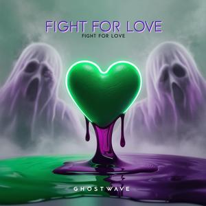 Fight For Love