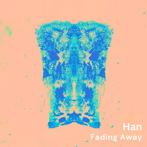 Fading Away