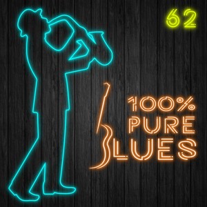 100% Pure Blues, Vol. 62