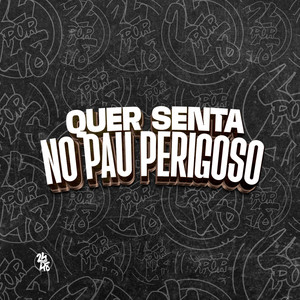 Quer Senta no Pau Perigoso (Explicit)