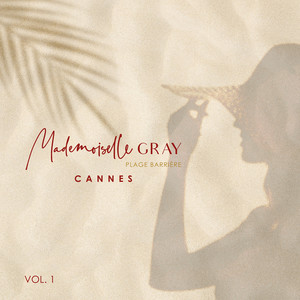 Mademoiselle Gray, Plage Barrière Cannes, Vol.1 (Explicit)