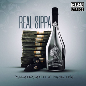 Real Sippa (feat. Project Pat)