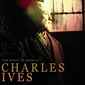 The Music of America: Charles Ives