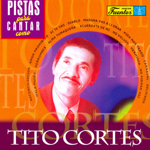 Pistas para Cantar Como Tito Cortés