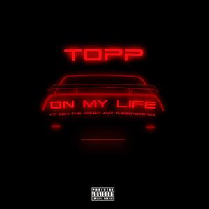 ON MY LIFE (feat. Abhi The Nomad & TheBoyBeerus) (Explicit)