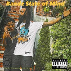 BANDZ STATE OF MIND (Explicit)