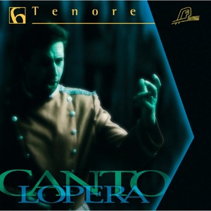 Cantolopera: Tenor Arias, Vol. 6