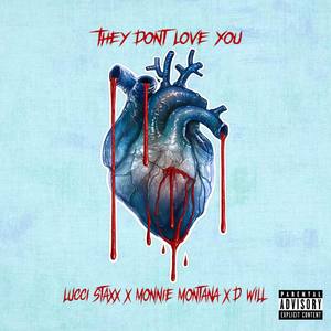They Don't Love You (Explicit)