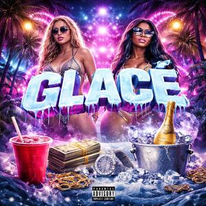 Glacé (Explicit)