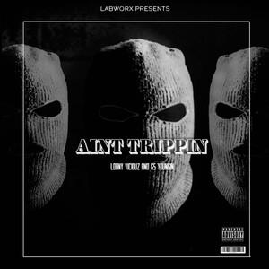 Aint Trippin (Explicit)