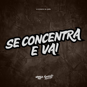 Se Concentra e Vai (Explicit)