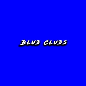 Blu3 Clu3s (Explicit)