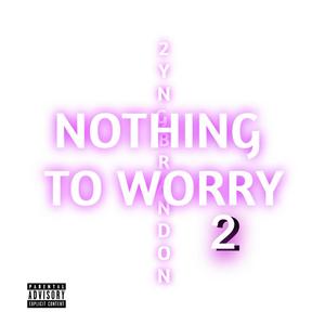 Nothing Too Worry 2 (Explicit)