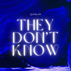 They Don't Know (Explicit)