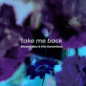 take me back (feat. Kris Karamitsos)