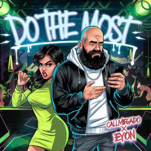 Do The Most (Explicit)