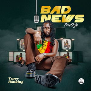 Bad News FreeStyle (BadNews Riddim)