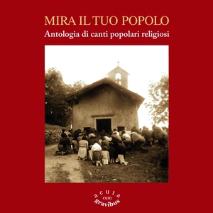 Mira il tuo popolo (Antologia di canti popolari religiosi)