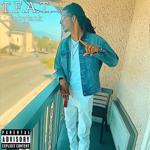 T.F.A.T (Explicit)