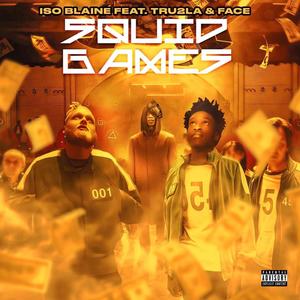 Squid Games (feat. Tru2LA & Face) [Explicit]