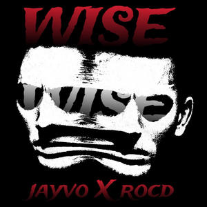 Wise (feat. Roc D) [Explicit]