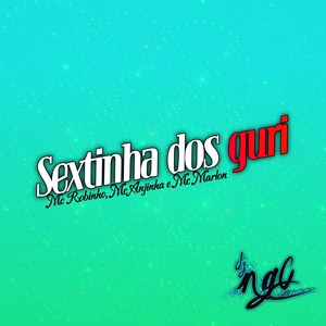 Sextinha dos Guri (Explicit)