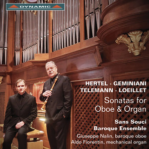 Chamber Music - HERTEL, J.W. / GEMINIANI, F. / TELEMANN, G.P. / LOEILLET, J.-B. (Sonatas for Oboe and Organ) [Ensemble Barocco Sans Souci]