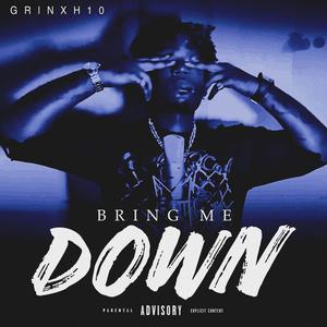 Bring Me Down (Explicit)
