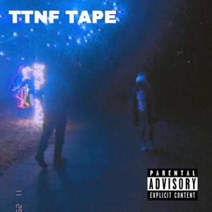 TTNF TAPE (Vol. 1) [Explicit]