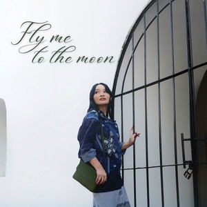 Fly Me To The Moon