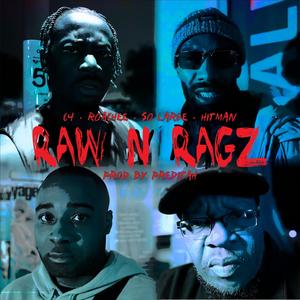 Raw n Ragz (feat. Roachee, So Large & Hitman)