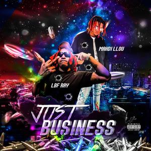 Just Business (feat. Lbf Ray) [Explicit]