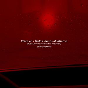 Todos Vamos al Infierno (Música Previa Ante una Tentativa de Suicidio)