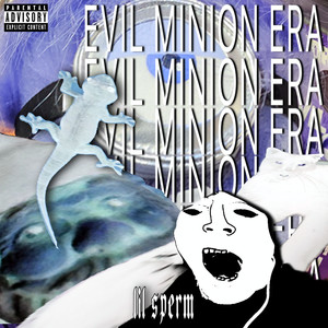 Evil Minion Era (Explicit)