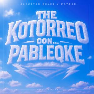 The Kotorreo (feat. Payper) (Explicit)