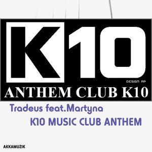 K10 Music Club Anthem